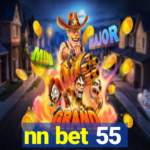 nn bet 55